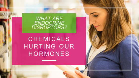 Chemicals Hurting our Hormones